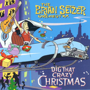 The Brian Setzer Orchestra - Dig That Crazy Christmas cd cover