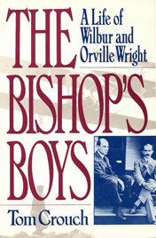 The Bishop's Boys: A Life Of Wilbur And Orville Wright book cover