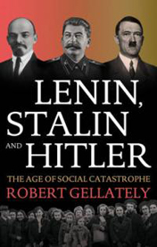 Lenin, Stalin and Hitler: The Age Of Social Catastrophe book cover