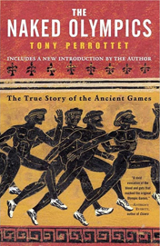 The Naked Olympics: The True Story Of The Ancient Games book cover