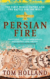 Persian Fire: The First World Empire and the Battle for the West book cover