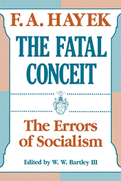 The Fatal Conceit: The Errors Of Socialism book cover