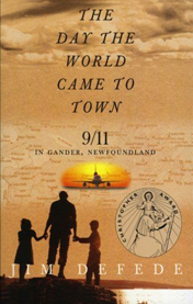 The Day The World Came To Town: 9/11 In Gander, Newfoundland book cover