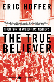 The True Believer: Thoughts on the Nature of Mass Movements book cover