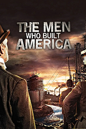 The Men Who Built America poster